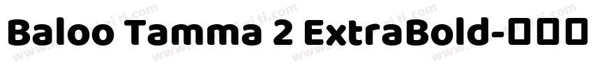 Baloo Tamma 2 ExtraBold字体转换